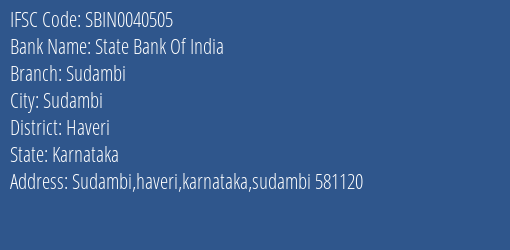 State Bank Of India Sudambi Branch Haveri IFSC Code SBIN0040505