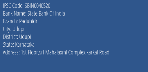State Bank Of India Padubidri Branch Udupi IFSC Code SBIN0040520