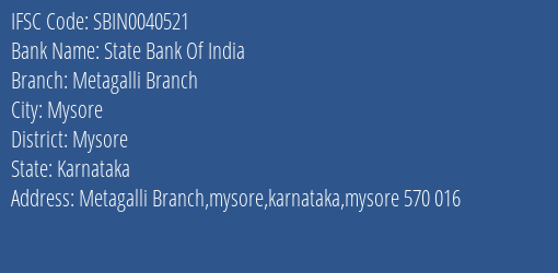 State Bank Of India Metagalli Branch Branch Mysore IFSC Code SBIN0040521