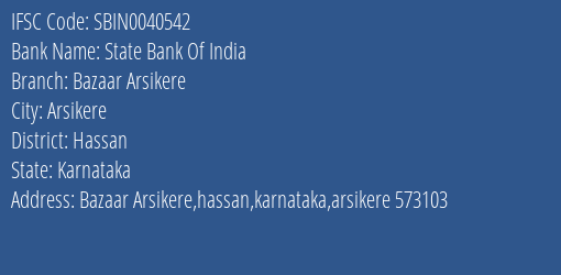 State Bank Of India Bazaar Arsikere Branch, Branch Code 040542 & IFSC Code Sbin0040542