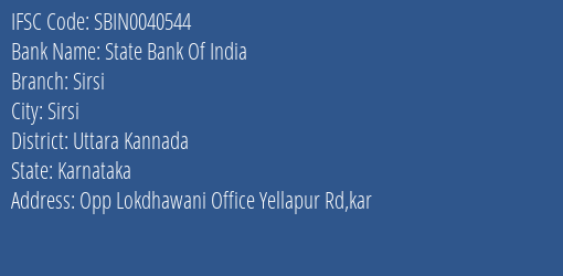 State Bank Of India Sirsi Branch Uttara Kannada IFSC Code SBIN0040544