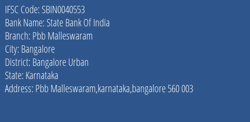 State Bank Of India Pbb Malleswaram Branch Bangalore Urban IFSC Code SBIN0040553