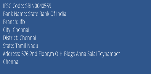 State Bank Of India Ifb Branch Chennai IFSC Code SBIN0040559