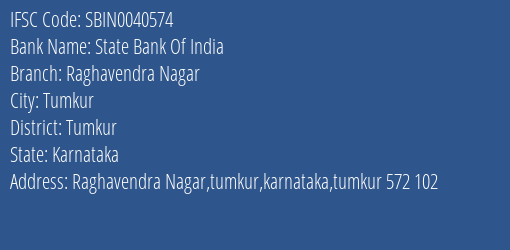 State Bank Of India Raghavendra Nagar Branch Tumkur IFSC Code SBIN0040574