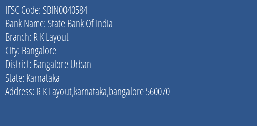 State Bank Of India R K Layout Branch Bangalore Urban IFSC Code SBIN0040584