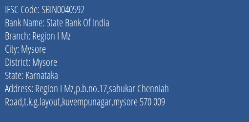 State Bank Of India Region I Mz Branch Mysore IFSC Code SBIN0040592
