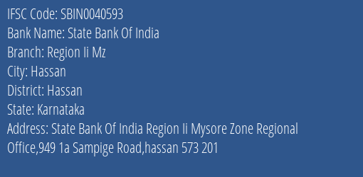 State Bank Of India Region Ii Mz Branch Hassan IFSC Code SBIN0040593