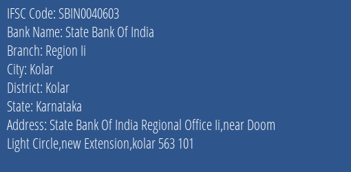 State Bank Of India Region Ii Branch Kolar IFSC Code SBIN0040603