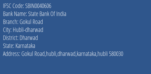 State Bank Of India Gokul Road Branch Dharwad IFSC Code SBIN0040606