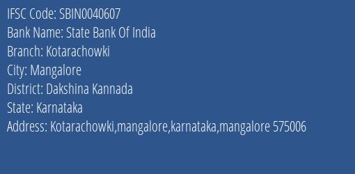 State Bank Of India Kotarachowki Branch Dakshina Kannada IFSC Code SBIN0040607