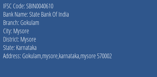 State Bank Of India Gokulam Branch Mysore IFSC Code SBIN0040610