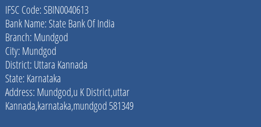 State Bank Of India Mundgod Branch Uttara Kannada IFSC Code SBIN0040613
