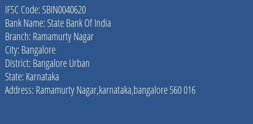 State Bank Of India Ramamurty Nagar Branch Bangalore Urban IFSC Code SBIN0040620