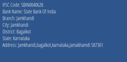 State Bank Of India Jamkhandi Branch Bagalkot IFSC Code SBIN0040628