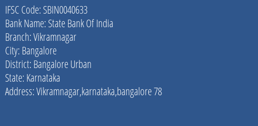 State Bank Of India Vikramnagar Branch Bangalore Urban IFSC Code SBIN0040633