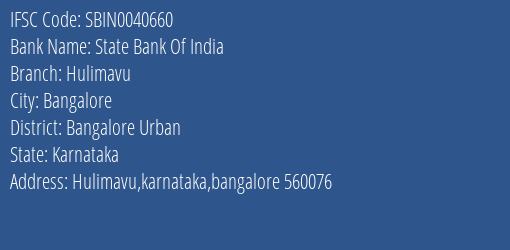 State Bank Of India Hulimavu Branch Bangalore Urban IFSC Code SBIN0040660
