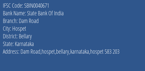 State Bank Of India Dam Road Branch Bellary IFSC Code SBIN0040671