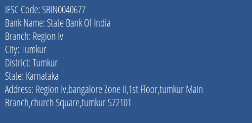State Bank Of India Region Iv Branch Tumkur IFSC Code SBIN0040677
