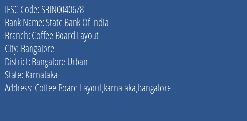 State Bank Of India Coffee Board Layout Branch, Branch Code 040678 & IFSC Code Sbin0040678