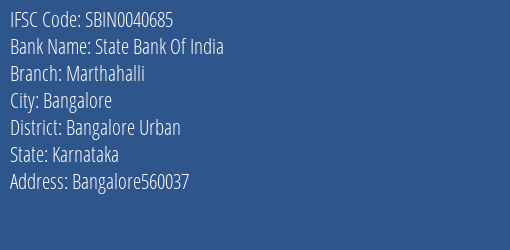 State Bank Of India Marthahalli Branch Bangalore Urban IFSC Code SBIN0040685