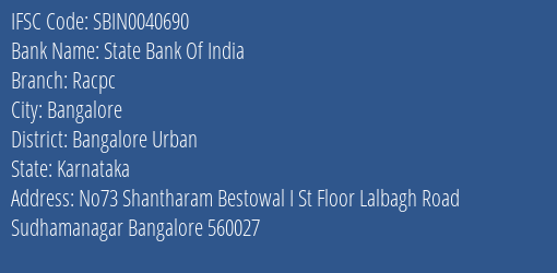State Bank Of India Racpc Branch Bangalore Urban IFSC Code SBIN0040690