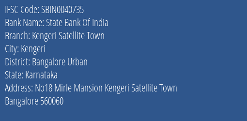 State Bank Of India Kengeri Satellite Town Branch Bangalore Urban IFSC Code SBIN0040735