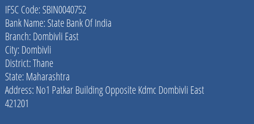 State Bank Of India Dombivli East Branch Thane IFSC Code SBIN0040752