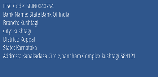 State Bank Of India Kushtagi Branch Koppal IFSC Code SBIN0040754