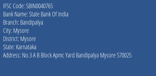 State Bank Of India Bandipalya Branch Mysore IFSC Code SBIN0040765
