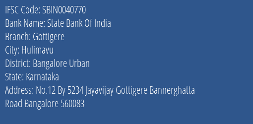 State Bank Of India Gottigere Branch Bangalore Urban IFSC Code SBIN0040770
