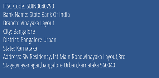 State Bank Of India Vinayaka Layout Branch Bangalore Urban IFSC Code SBIN0040790