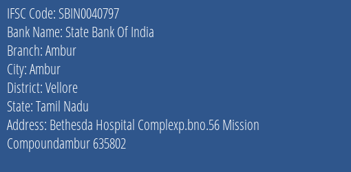 State Bank Of India Ambur Branch Vellore IFSC Code SBIN0040797