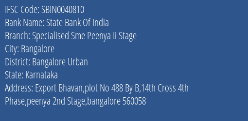 State Bank Of India Specialised Sme Peenya Ii Stage Branch, Branch Code 040810 & IFSC Code Sbin0040810