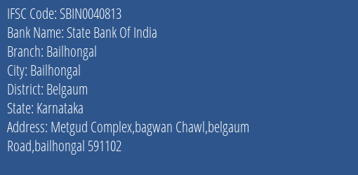 State Bank Of India Bailhongal Branch Belgaum IFSC Code SBIN0040813