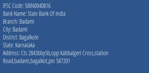 State Bank Of India Badami Branch Bagalkote IFSC Code SBIN0040816