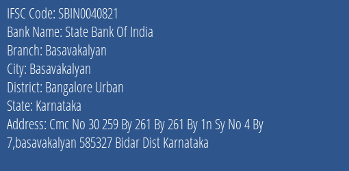 State Bank Of India Basavakalyan Branch Bangalore Urban IFSC Code SBIN0040821