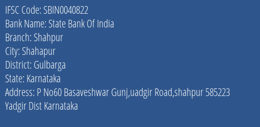 State Bank Of India Shahpur Branch Gulbarga IFSC Code SBIN0040822