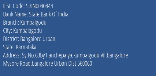 State Bank Of India Kumbalgodu Branch Bangalore Urban IFSC Code SBIN0040844