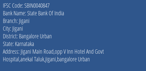 State Bank Of India Jigani Branch Bangalore Urban IFSC Code SBIN0040847