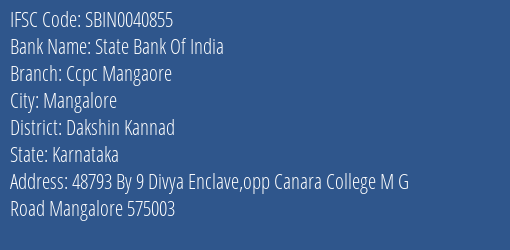 State Bank Of India Ccpc Mangaore Branch Dakshin Kannad IFSC Code SBIN0040855