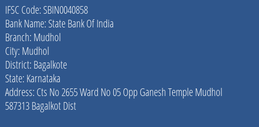 State Bank Of India Mudhol Branch Bagalkote IFSC Code SBIN0040858