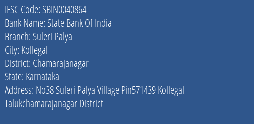 State Bank Of India Suleri Palya Branch Chamarajanagar IFSC Code SBIN0040864