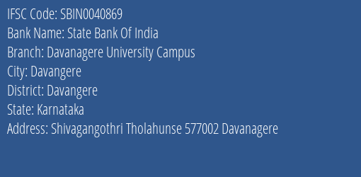 State Bank Of India Davanagere University Campus Branch Davangere IFSC Code SBIN0040869