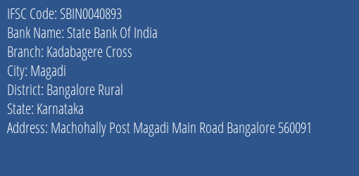 State Bank Of India Kadabagere Cross Branch Bangalore Rural IFSC Code SBIN0040893