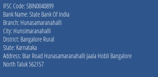 State Bank Of India Hunasamaranahalli Branch Bangalore Rural IFSC Code SBIN0040899