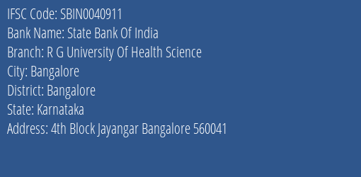 State Bank Of India R G University Of Health Science Branch Bangalore IFSC Code SBIN0040911