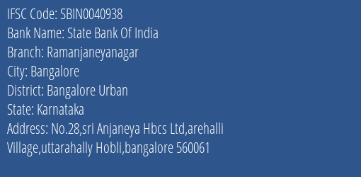 State Bank Of India Ramanjaneyanagar Branch Bangalore Urban IFSC Code SBIN0040938