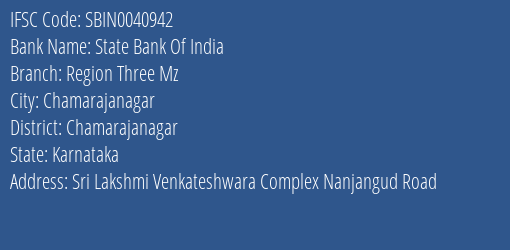 State Bank Of India Region Three Mz Branch Chamarajanagar IFSC Code SBIN0040942