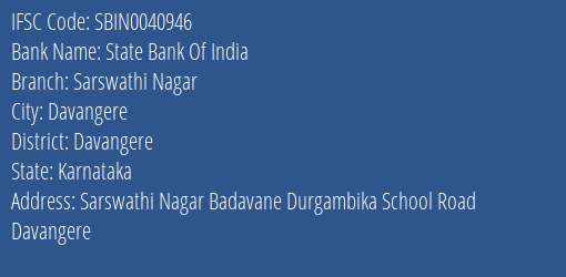 State Bank Of India Sarswathi Nagar Branch Davangere IFSC Code SBIN0040946