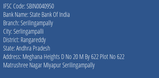 State Bank Of India Serilingampally Branch Rangareddy IFSC Code SBIN0040950